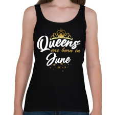 PRINTFASHION A királynők júniusban születtek - Női atléta - Fekete női trikó