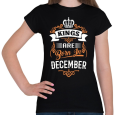 PRINTFASHION A királyok decemberben születnek - Női póló - Fekete