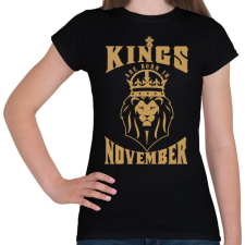 PRINTFASHION A királyok novemberben születtek - Női póló - Fekete női póló