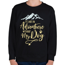 PRINTFASHION A kutyám nélkül nem kaland. - Gyerek pulóver - Fekete gyerek pulóver, kardigán