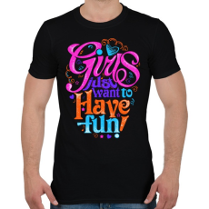PRINTFASHION A lányok csak szórakozni akarnak - Férfi póló - Fekete