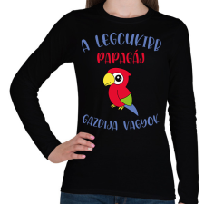 PRINTFASHION A legcukibb papagáj gazdija - Női hosszú ujjú póló - Fekete női póló