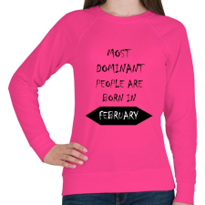 PRINTFASHION A legdominánsabb emberek februárban születnek - Női pulóver - Fukszia női pulóver, kardigán