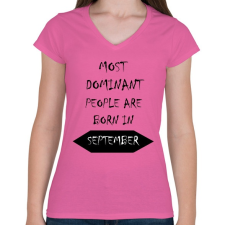 PRINTFASHION A legdominánsabb emberek szeptemberben születnek - Női V-nyakú póló - Rózsaszín női póló