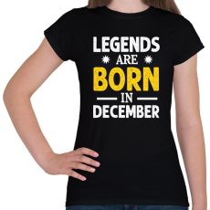 PRINTFASHION A legendák decemberben születtek - Női póló - Fekete