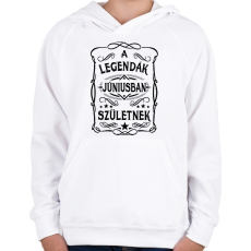 PRINTFASHION A legendák júniusban születnek - Gyerek kapucnis pulóver - Fehér