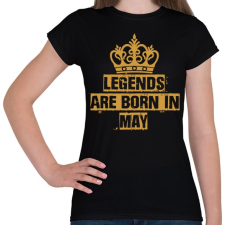 PRINTFASHION A legendák májusban születnek  - Női póló - Fekete női póló