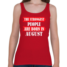 PRINTFASHION A legerősebb emberek augusztusban születnek - Női atléta - Cseresznyepiros női trikó