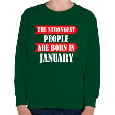 PRINTFASHION A legerősebb emberek januárban születnek - Gyerek pulóver - Sötétzöld