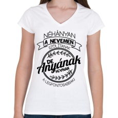PRINTFASHION A legfontosabbak anyának hívnak - Női V-nyakú póló - Fehér