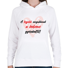 PRINTFASHION A legjobb anyukának a kedvenc gyerekedtől - Női kapucnis pulóver - Fehér