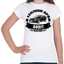 PRINTFASHION A legjobb apák audit vezetnek - Női póló - Fehér női póló