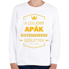 PRINTFASHION A legjobb apák november - Gyerek pulóver - Fehér