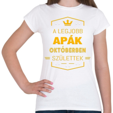 PRINTFASHION A legjobb apák október - Női póló - Fehér női póló