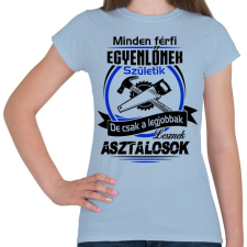 PRINTFASHION A legjobb asztalos - Női póló - Világoskék női póló