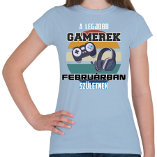 PRINTFASHION A legjobb Gamerek Februárban születnek  - Női póló - Világoskék férfi póló