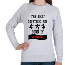 PRINTFASHION A legjobb guggolók áprilisban születnek - Női pulóver - Sport szürke női pulóver, kardigán