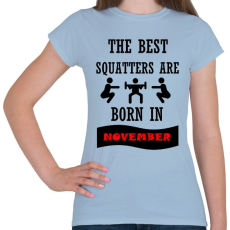 PRINTFASHION A legjobb guggolók novemberben születnek - Női póló - Világoskék