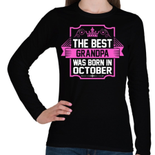 PRINTFASHION A legjobb nagypapa októberben született - Női hosszú ujjú póló - Fekete női póló