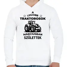 PRINTFASHION A legjobb traktorosok márciusban születnek - Férfi kapucnis pulóver - Fehér férfi pulóver, kardigán