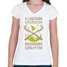 PRINTFASHION A legjobb vadászok novemberben születtek - Női V-nyakú póló - Fehér