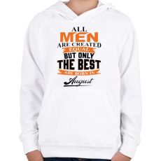 PRINTFASHION A legjobbak augusztusban születnek - Gyerek kapucnis pulóver - Fehér