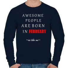 PRINTFASHION A legkúlabb emberek februárban születnek - úgy mint én - Férfi pulóver - Sötétkék
