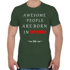 PRINTFASHION A legkúlabb emberek szeptemberben születnek - úgy mint én - Férfi póló - Katonazöld