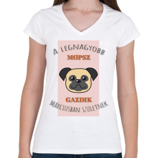 PRINTFASHION A legnagyobb gazdi - Mopsz - hónappal - Női V-nyakú póló - Fehér