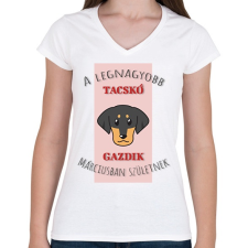 PRINTFASHION A legnagyobb gazdi - Tacskó - hónappal - Női V-nyakú póló - Fehér női póló