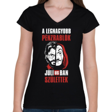 PRINTFASHION A legnagyobb pénzrablók júliusban születtek - Női V-nyakú póló - Fekete