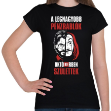 PRINTFASHION A legnagyobb pénzrablók októberben születtek - Női póló - Fekete női póló