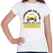 PRINTFASHION A legnagyobb taxis vagyok - Női póló - Fehér női póló