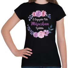 PRINTFASHION A legszebb nők májusban születtek - Női póló - Fekete női póló