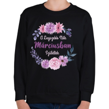PRINTFASHION A legszebb nők márciusban születtek - Gyerek pulóver - Fekete gyerek pulóver, kardigán