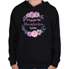 PRINTFASHION A legszebb nők novemberben születtek - Gyerek kapucnis pulóver - Fekete gyerek pulóver, kardigán