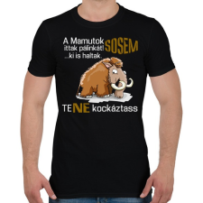 PRINTFASHION a mamutok sosem - Férfi póló - Fekete férfi póló