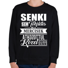 PRINTFASHION A mercisek tökéletesek! - Gyerek pulóver - Fekete