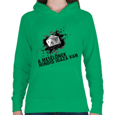 PRINTFASHION A Mesélőnek mindig igaza van /világos alap/ - Női kapucnis pulóver - Zöld