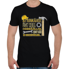 PRINTFASHION A munkához úgy kell hozzáállni hogy más is hozzáférjen - Férfi póló - Fekete