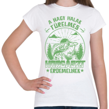 PRINTFASHION A nagy halak türelmes horgászt érdemelnek - Női póló - Fehér női póló