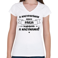 PRINTFASHION A nagypapának nincs párja - Fekete - Női V-nyakú póló - Fehér női póló
