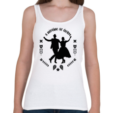 PRINTFASHION A néptánc az életem - Női atléta - Fehér