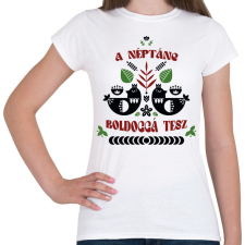 PRINTFASHION A néptánc boldoggá tesz - Női póló - Fehér női póló