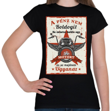 PRINTFASHION A pénz nem boldogít - Motoros minta - Női póló - Fekete női póló