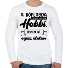 PRINTFASHION A röplabda nem csak egy hobbi - Férfi hosszú ujjú póló - Fehér férfi póló