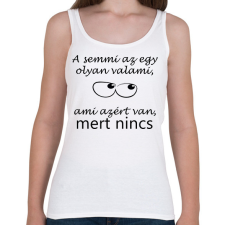 PRINTFASHION A semmi az egy olyan valami - Női atléta - Fehér női trikó