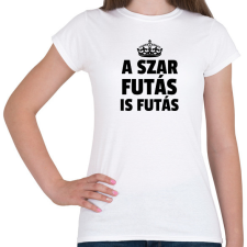 PRINTFASHION A szar futás is futás - Női póló - Fehér női póló