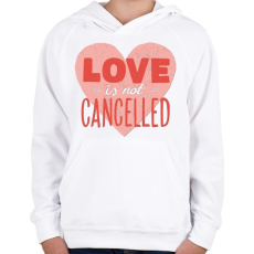 PRINTFASHION A szerelem él ! - Love is not cancelled - Gyerek kapucnis pulóver - Fehér
