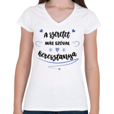 PRINTFASHION A szeretet más szóval keresztanya - fekete - Női V-nyakú póló - Fehér